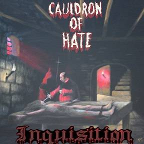 Cauldron Of Hate : Inquisition